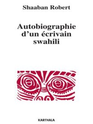 cover image of Autobiographie d'un écrivain swahili